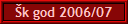 �k god 2006/07