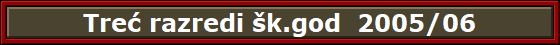 Tre� razredi �k.god  2005/06