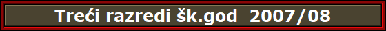 Tre�i razredi �k.god  2007/08